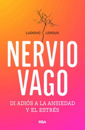 RBA Nervio vago: di adiós a la ansiedad y el estrés