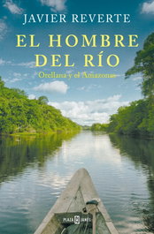 El hombre del río, Javier Reverte - Plaza & Janes
