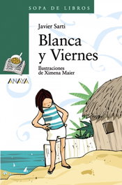 Blanca y Viernes, Javier Sarti - ANAYA