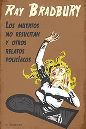 Los muertos no resucitan, Ray Bradbury - Logista Compañia De Distribucion Integral, Sa