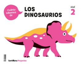 SANTILLANA CUANTO SABEMOS NIVEL 2 LOS DINOSAURIOS