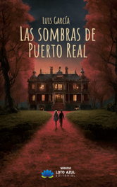 Las sombras de Puerto Real, Luis García - LOTO AZUL