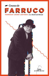 Cousas de Farruco, Farruco Louro Lestedo - GALAXIA