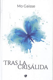Tras la crisálida, Mo Gaisse - EDICIONES ARCANAS