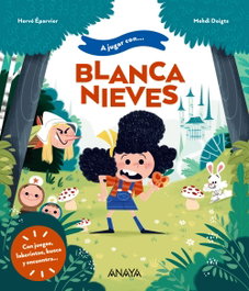 ANAYA A jugar con Blancanieves, Hervé Éparvier - ANAYA