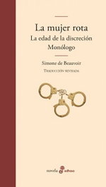 La mujer rota, La edad de la discreción y Monólogo, Simone de Beauvoir - EDHASA EDITORIAL