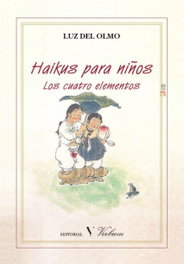 VERBUM, HAIKUS PARA NIÑOS: LOS CUATRO ELEMENTOS, Luz Del Olmo