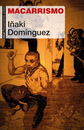 Macarrismo, Iñaki Dominguez - AKAL