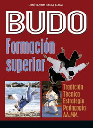 BUDO.FORMACIÓN SUPERIOR, José Santos Nalda Albiac - ALAS EDITORIAL