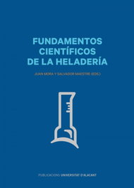 Fundamentos científicos de la heladería, Juan Mora Pastor - UNIVERSIDAD ALICANTE