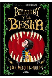 Bethany y la bestia, Jack Meggitt-Phillips - Penguin Random House Grupo Editorial, S.A.U.