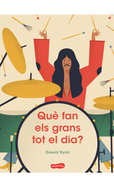 HARPER COLLINS IBERICA, Què fan els grans tot el dia? - Dawid Ryski