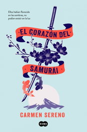 El corazón del samurai, Carmen Sereno - SUMA DE LETRAS