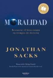 Moralidad: restaurar bien común tiempos de división, Jonathan Sacks - NAGRELA