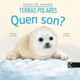 FAKTORIA K DE LIBROS, Quen son? Crías de animais - Terras polares
