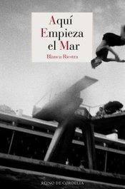 Aquí empieza el mar, Blanca Riestra - REINO DE CORDELIA