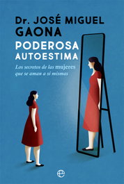 Poderosa autoestima, José Miguel Gaona Cartolano - LA ESFERA DE LOS LIBROS