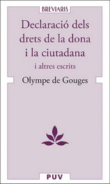 Declaració dels drets de la dona i la ciutadana, Olympe de Gouges - PUV.(PUB.UNIVERSITAT VALENCIA)