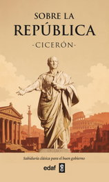 SOBRE LA REPÚBLICA, Cicerón - EDAF EDITORIAL