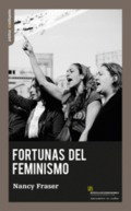 FORTUNAS DEL FEMINISMO, Nancy Fraser - Traficantes de Sueños