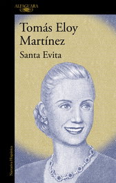 Santa Evita, Tomás Eloy Martínez - ALFAGUARA