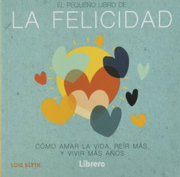 LIBRERO El pequeño libro de la felicidad, Lois Blyth