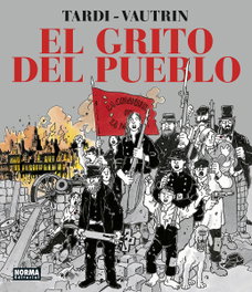 NORMA EDITORIAL, El grito del pueblo. Nueva edición integral - Tardi, Jean Vautrin
