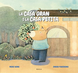 BAULA, La casa gran i la casa petita, Yoshi Ueno - BAULA