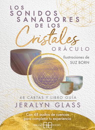 ARKANO BOOKS, Los sonidos sanadores de los cristales. Oráculo, Jeralyn Glass