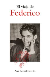 El viaje de Federico, Ana Bernal-Triviño - LUNWERG EDITORES