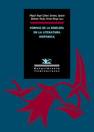 Formas de la rebeldía en la literatura hispánica, Varios Autores - RENACIMIENTO EDITORIAL