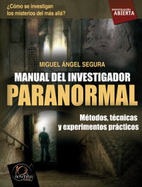 Manual del investigador paranormal, Miguel Ángel Segura - EDICIONES NOWTILUS