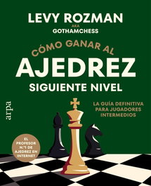 ARPA EDITORES Como ganar al ajedrez. Siguiente nivel