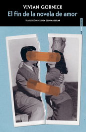 El fin de la novela de amor, Vivian Gornick - SEXTO PISO
