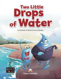 TWO LITTLE DROPS OF WATER, Express Publishing - EXPRESS