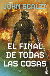 BOOKET, El final de todas las cosas (La Vieja Guardia, 6) - John Scalzi