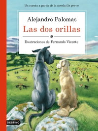 Las dos orillas, Alejandro Palomas - DESTINO