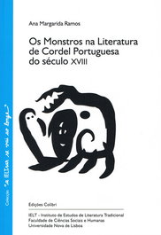 EDIÇOES COLIBRI, OS MONSTROS NA LITERATURA DE CORDEL PORTUGUESA DO SÉCULO XVIII, Ana Margarida Ramos