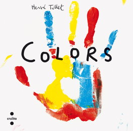 Colors, Hervé Tullet - CRUILLA
