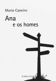Ana e os homes, Mario Caneiro - BARBANTESA