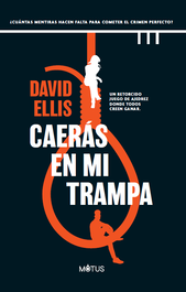 Caerás en mi trampa, David Ellis - MOTUS
