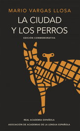 REAL ACADEMIA ESPAÑOLA (RAE) La ciudad y los perros, Mario Vargas Llosa - Edición conmemorativa cincuentenario