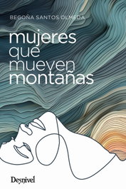 Mujeres que mueven montañas, Begoña Santos Olmeda - DESNIVEL