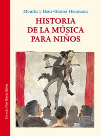 Historia de la música para niños, Monika Heumann - SIRUELA