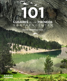 101 Lugares de los Pirineos sorprendentes, Martínez i Edo, Xavier - ANAYA
