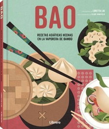 Librero BAO, RECETAS ASIATICAS HECHAS EN LA VAPORERA DE BAMBU, Loretta Liu