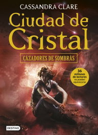Ciudad de cristal, Cassandra Clare - DESTINO INFILANTIL