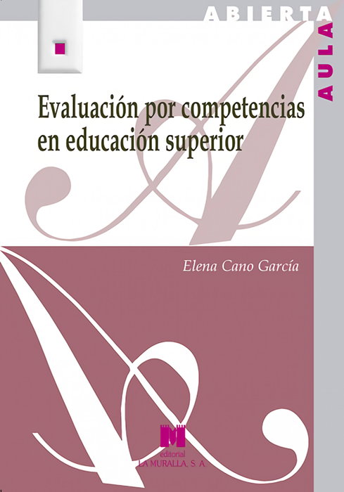 Evaluación para competencias educación superior, Elena Cano García - LA MURALLA