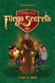 El club del Fuego Secreto 2: Espadas de madera, Diego Blanco - ENCUENTRO