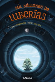 Mil millones de tuberías, Diego Arboleda - ANAYA